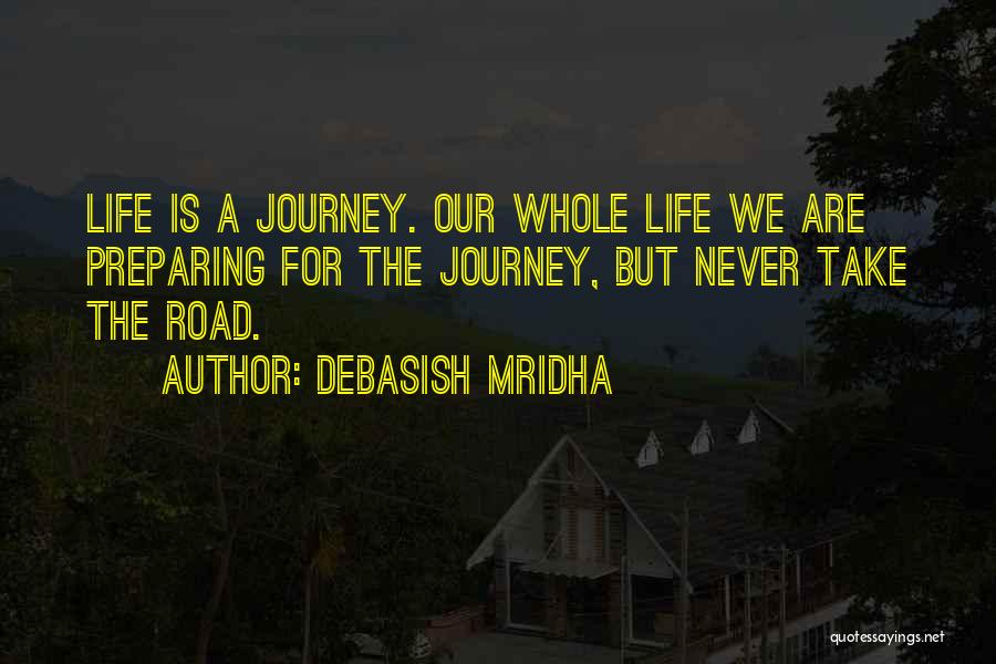 Our Love Journey Quotes By Debasish Mridha