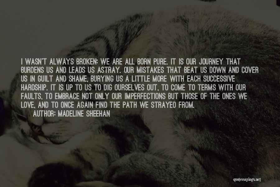 Our Love Journey Quotes By Madeline Sheehan