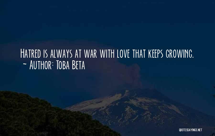 Our Love Keeps Growing Quotes By Toba Beta