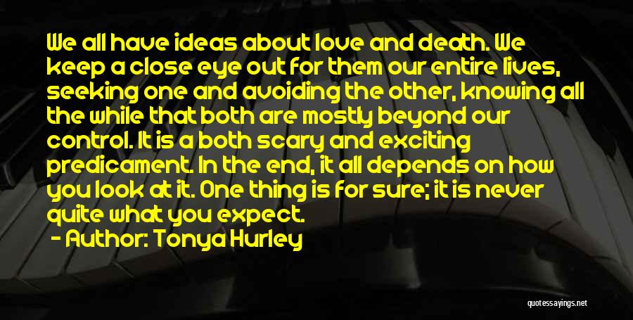 Our Love Never End Quotes By Tonya Hurley