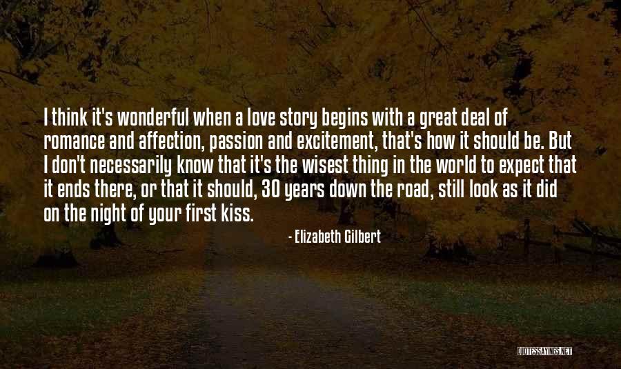 Our Love Story Begins Quotes By Elizabeth Gilbert