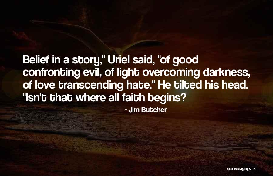 Our Love Story Begins Quotes By Jim Butcher