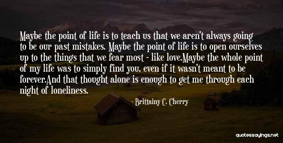 Our Love Was Meant To Be Quotes By Brittainy C. Cherry Our Love Was Meant To Be Quotes By Brittainy C. Cherry