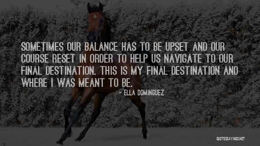 Our Love Was Meant To Be Quotes By Ella Dominguez Our Love Was Meant To Be Quotes By Ella Dominguez