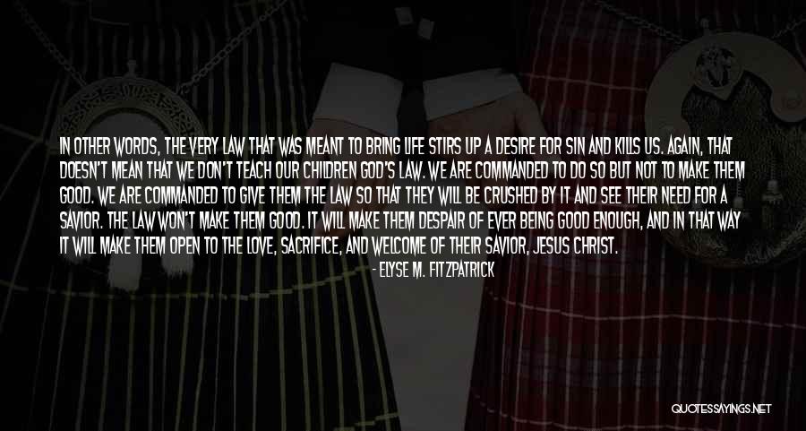 Our Love Was Meant To Be Quotes By Elyse M. Fitzpatrick Our Love Was Meant To Be Quotes By Elyse M. Fitzpatrick