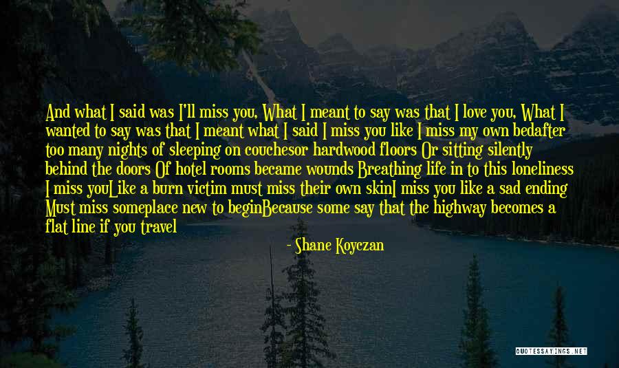 Our Love Was Meant To Be Quotes By Shane Koyczan Our Love Was Meant To Be Quotes By Shane Koyczan