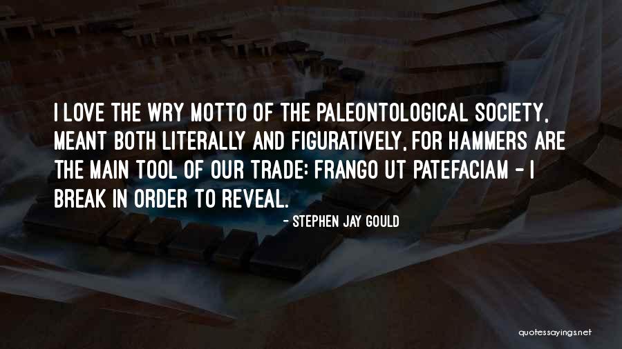 Our Love Was Meant To Be Quotes By Stephen Jay Gould Our Love Was Meant To Be Quotes By Stephen Jay Gould