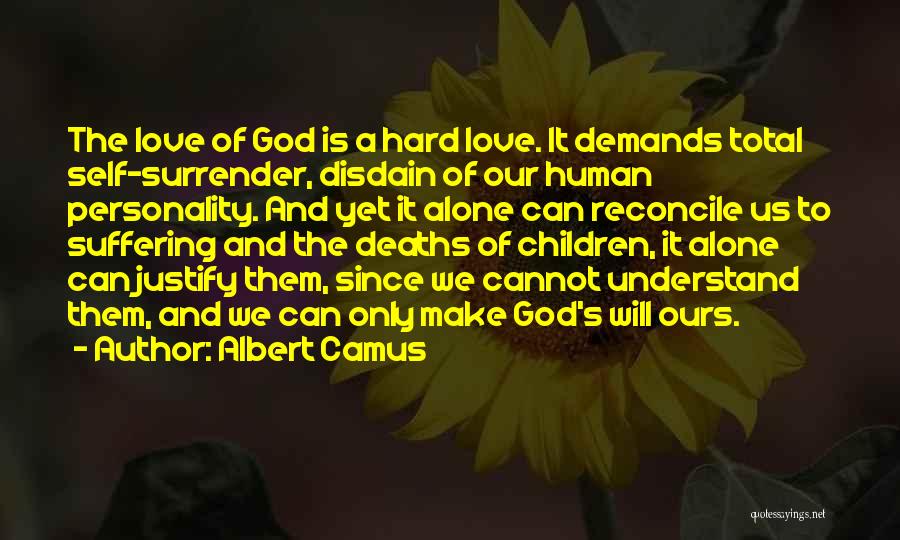 Our Love Will Make It Quotes By Albert Camus