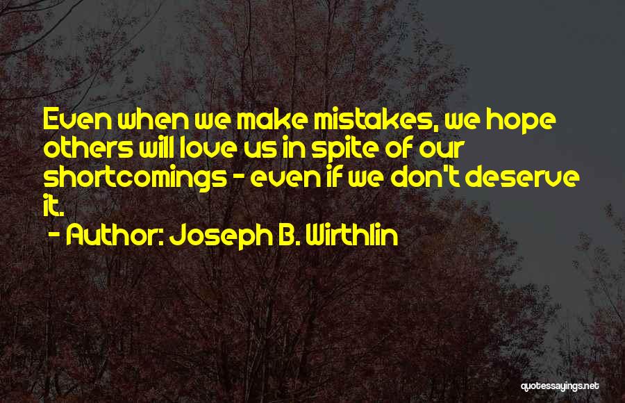 Our Love Will Make It Quotes By Joseph B. Wirthlin Our Love Will Make It Quotes By Joseph B. Wirthlin