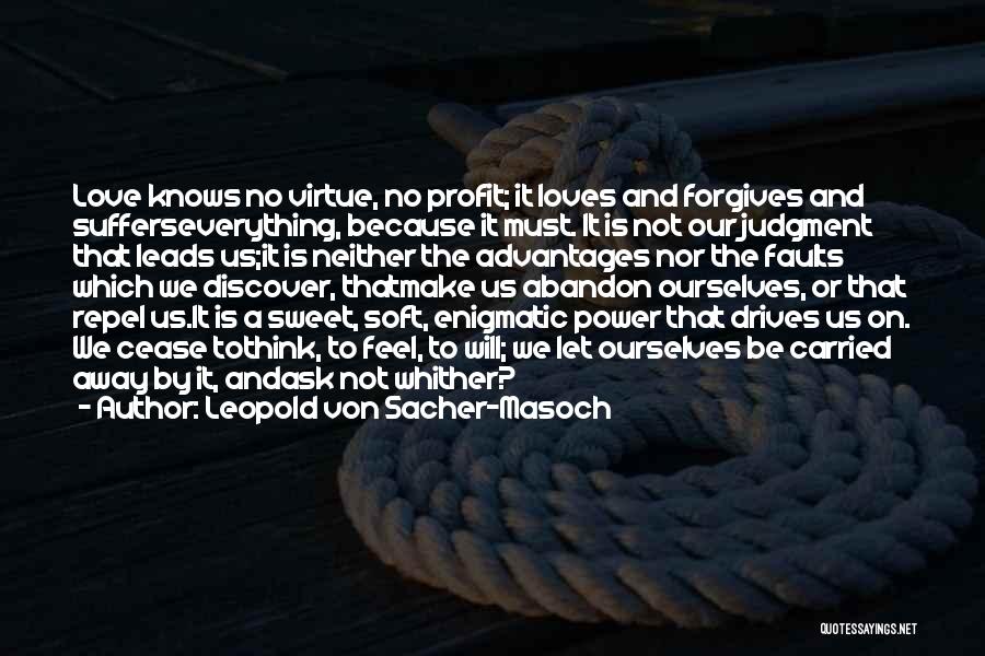 Our Love Will Make It Quotes By Leopold Von Sacher-Masoch