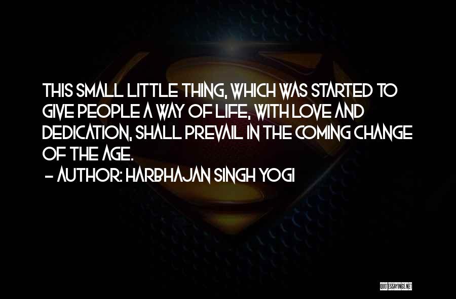 Our Love Will Prevail Quotes By Harbhajan Singh Yogi