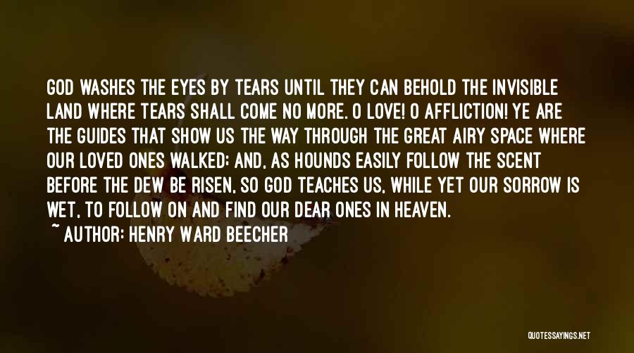 Our Loved Ones In Heaven Quotes By Henry Ward Beecher
