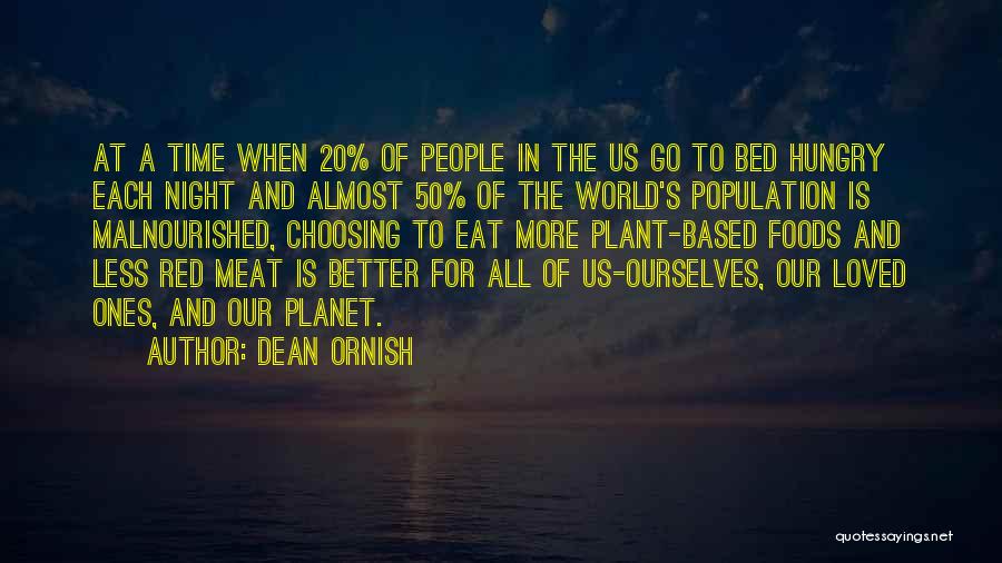 Our Loved Ones Quotes By Dean Ornish