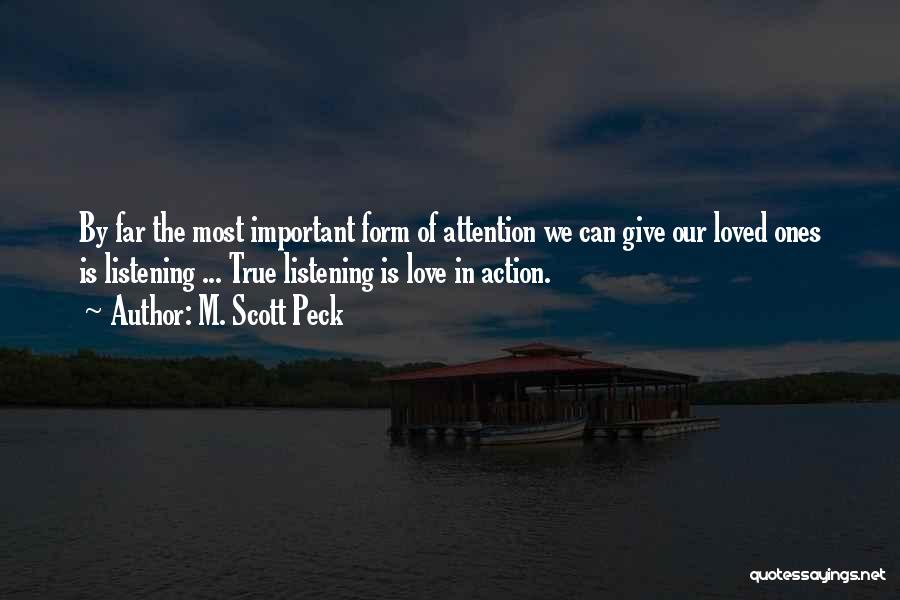 Our Loved Ones Quotes By M. Scott Peck
