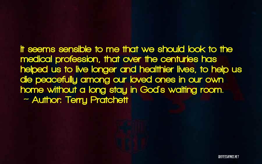 Our Loved Ones Quotes By Terry Pratchett