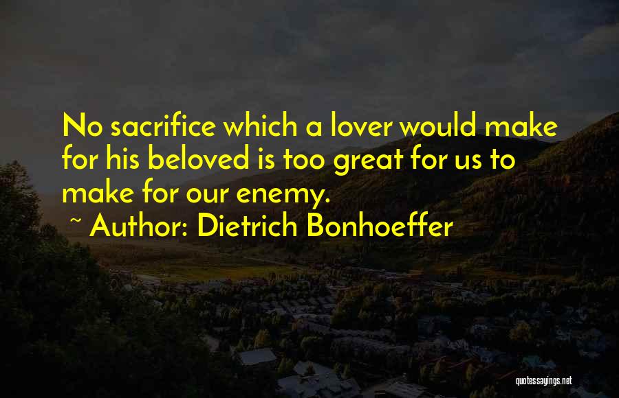 Our Lover Quotes By Dietrich Bonhoeffer