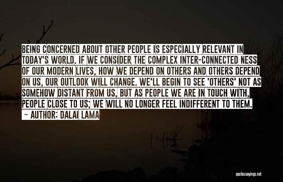 Our Modern World Quotes By Dalai Lama