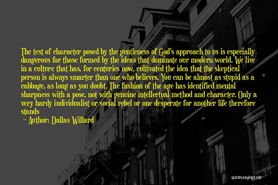 Our Modern World Quotes By Dallas Willard