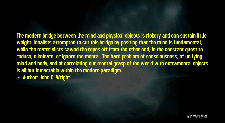 Our Modern World Quotes By John C. Wright