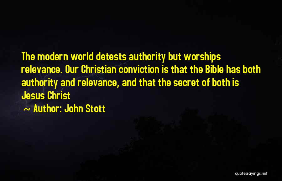 Our Modern World Quotes By John Stott