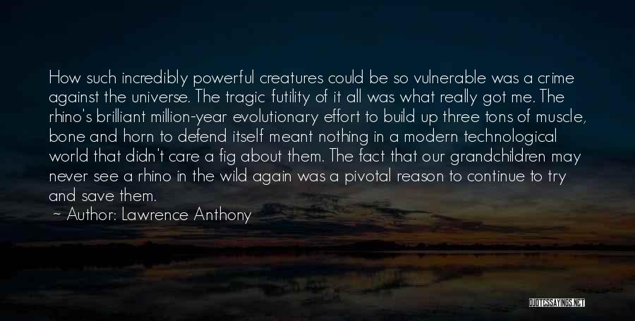 Our Modern World Quotes By Lawrence Anthony
