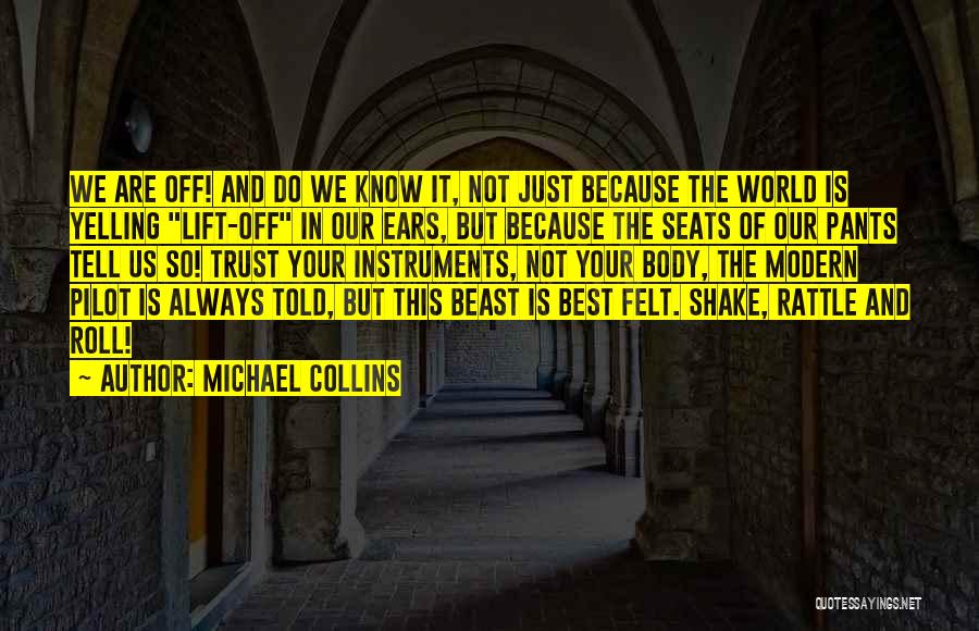 Our Modern World Quotes By Michael Collins