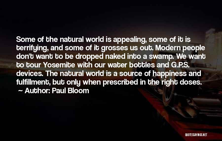 Our Modern World Quotes By Paul Bloom