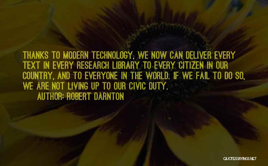 Our Modern World Quotes By Robert Darnton
