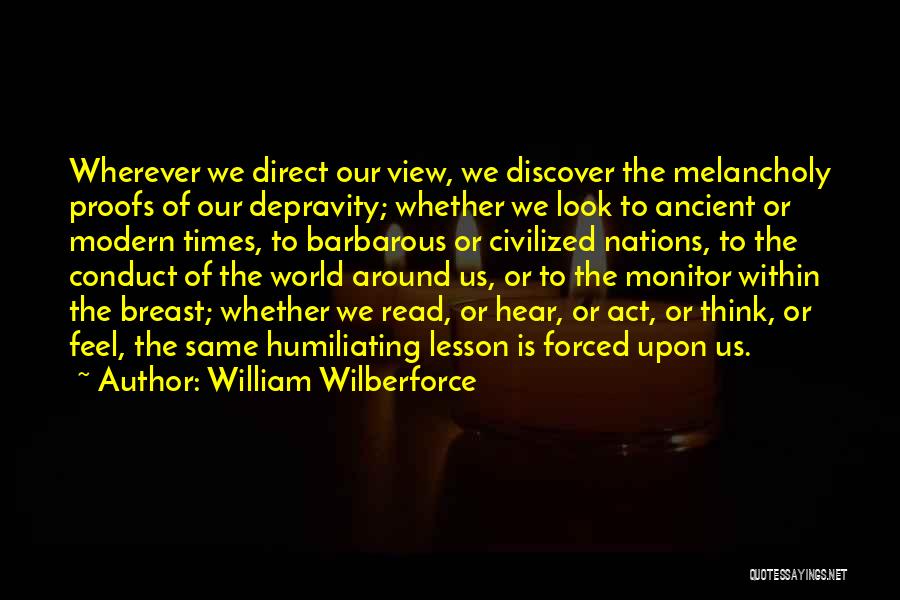 Our Modern World Quotes By William Wilberforce