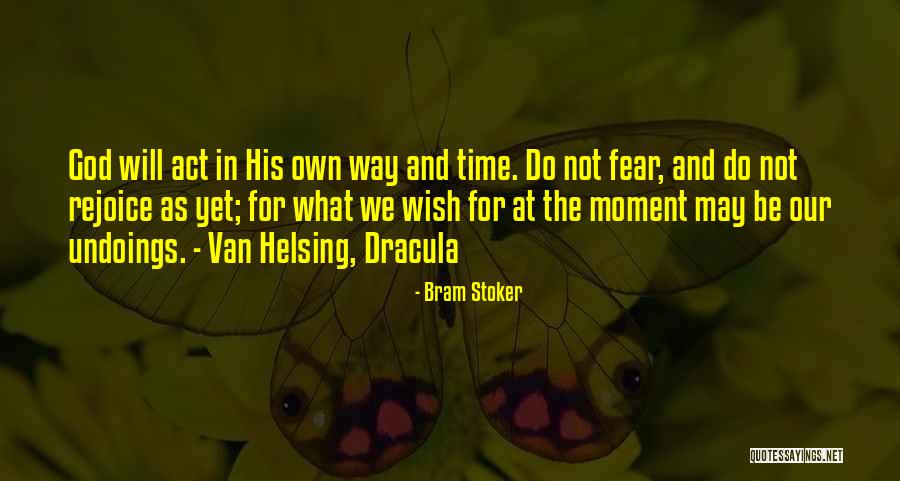 Our Moment In Time Quotes By Bram Stoker