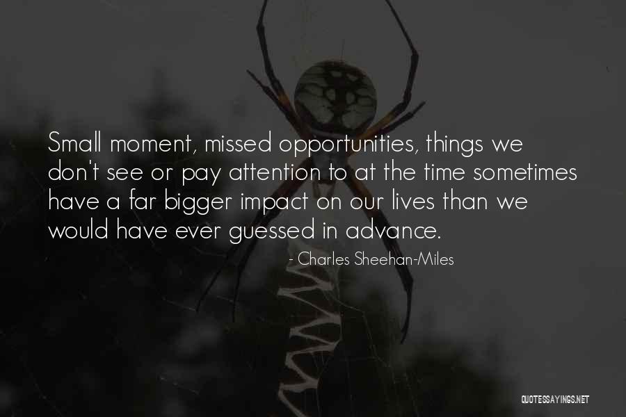 Our Moment In Time Quotes By Charles Sheehan-Miles