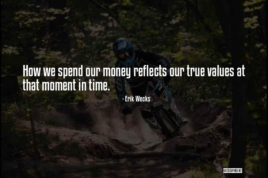 Our Moment In Time Quotes By Erik Wecks