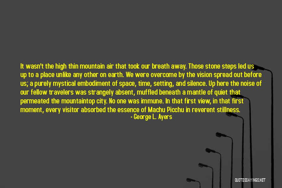 Our Moment In Time Quotes By George L. Ayers