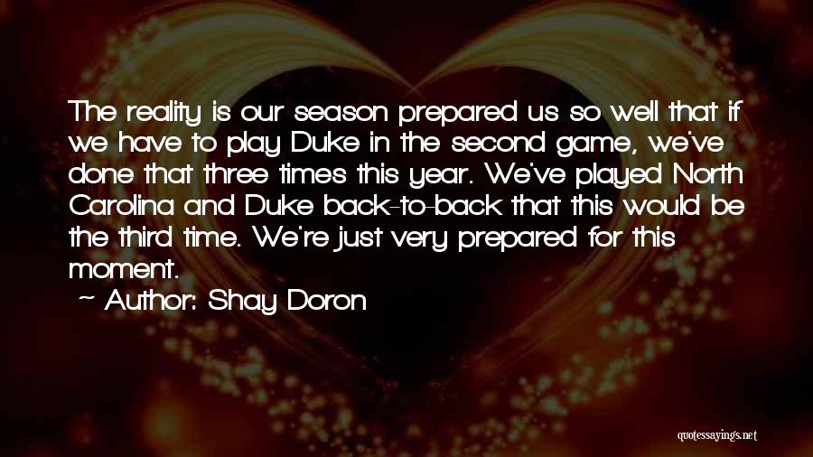 Our Moment In Time Quotes By Shay Doron
