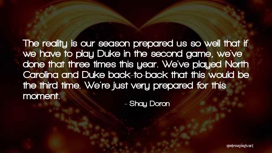 Our Moment In Time Quotes By Shay Doron