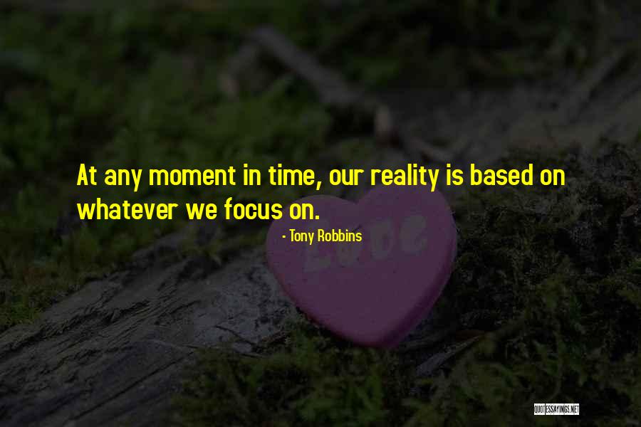 Our Moment In Time Quotes By Tony Robbins