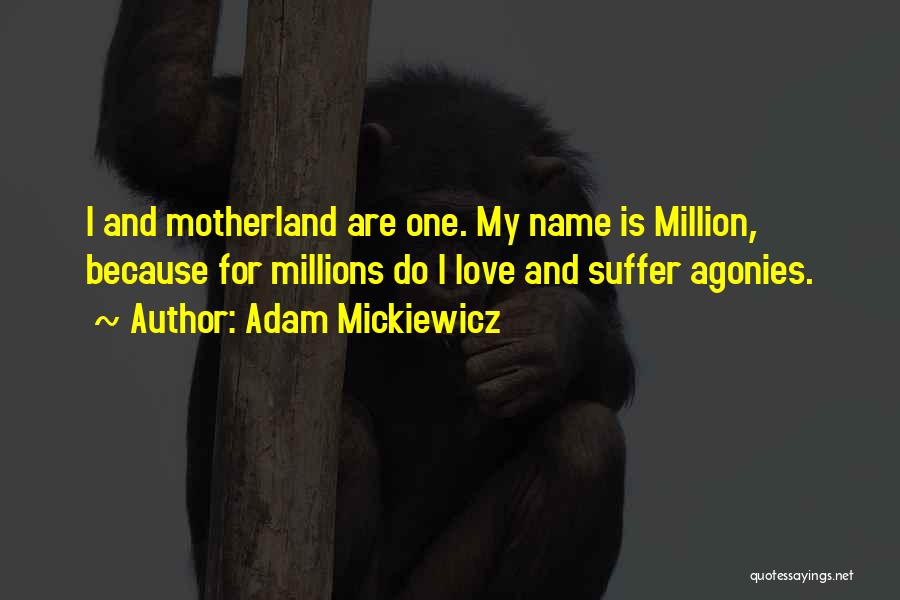 Our Motherland Quotes By Adam Mickiewicz Our Motherland Quotes By Adam Mickiewicz