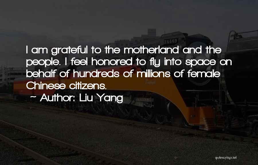 Our Motherland Quotes By Liu Yang