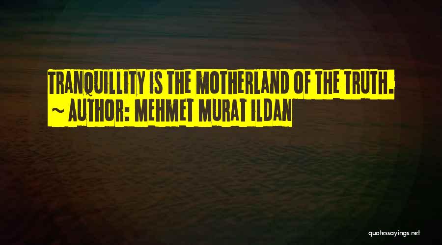 Our Motherland Quotes By Mehmet Murat Ildan