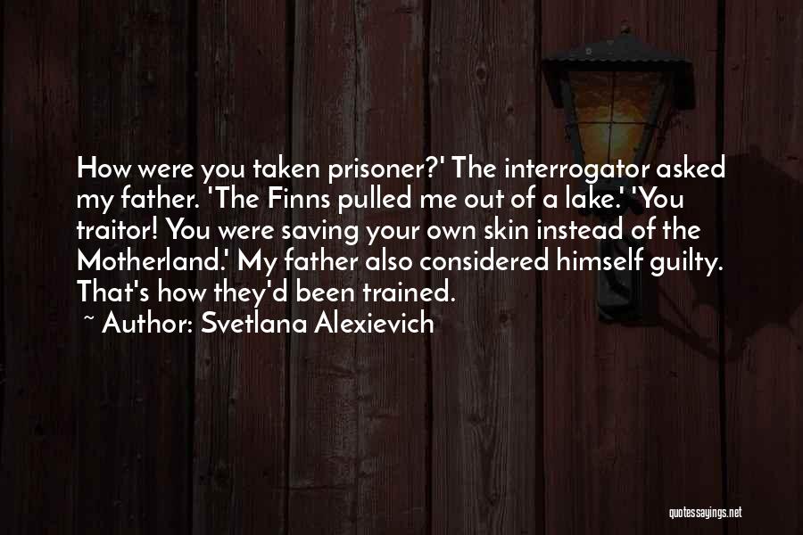 Our Motherland Quotes By Svetlana Alexievich