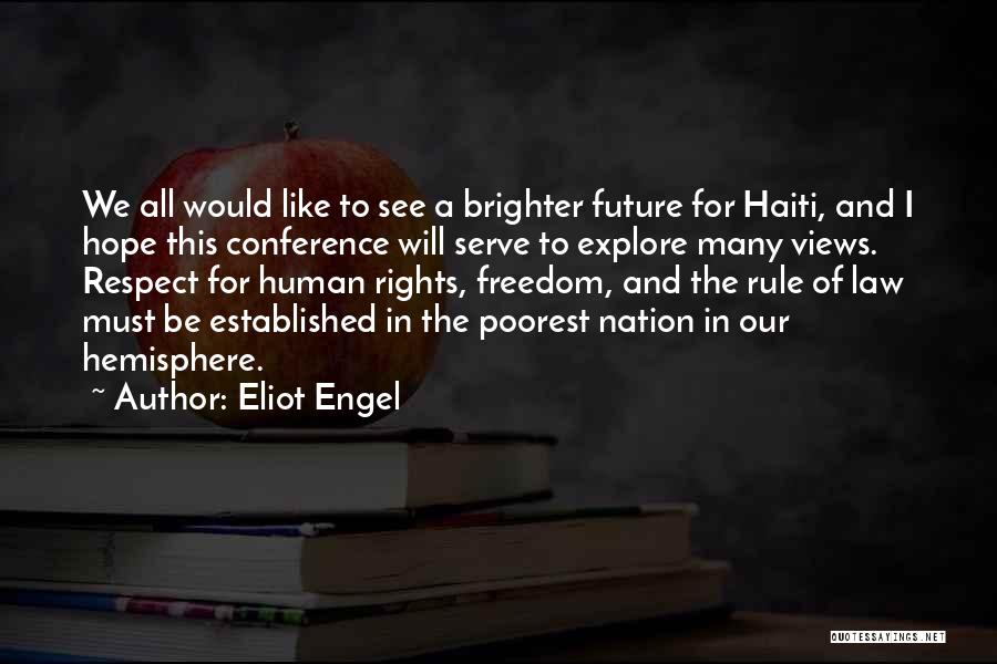 Our Nation Future Quotes By Eliot Engel