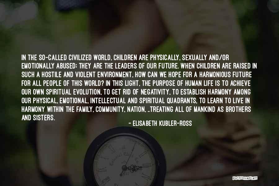 Our Nation Future Quotes By Elisabeth Kubler-Ross