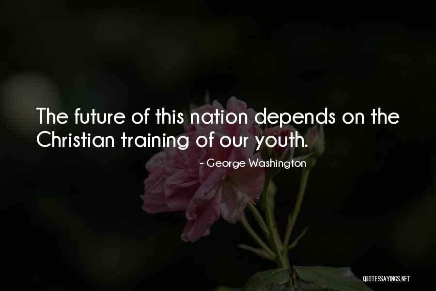 Our Nation Future Quotes By George Washington