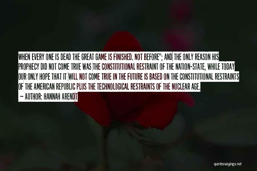 Our Nation Future Quotes By Hannah Arendt Our Nation Future Quotes By Hannah Arendt