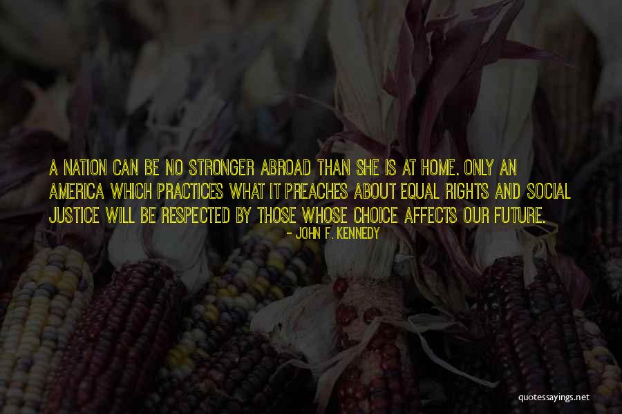 Our Nation Future Quotes By John F. Kennedy Our Nation Future Quotes By John F. Kennedy