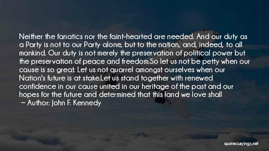 Our Nation Future Quotes By John F. Kennedy