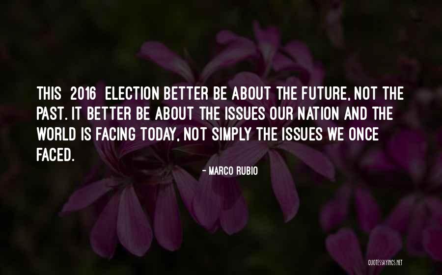 Our Nation Future Quotes By Marco Rubio