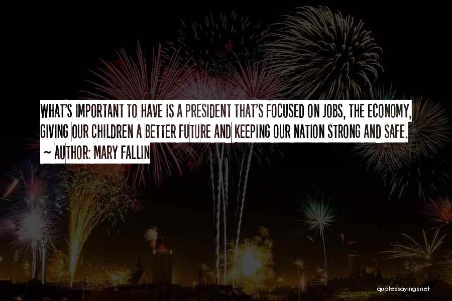 Our Nation Future Quotes By Mary Fallin