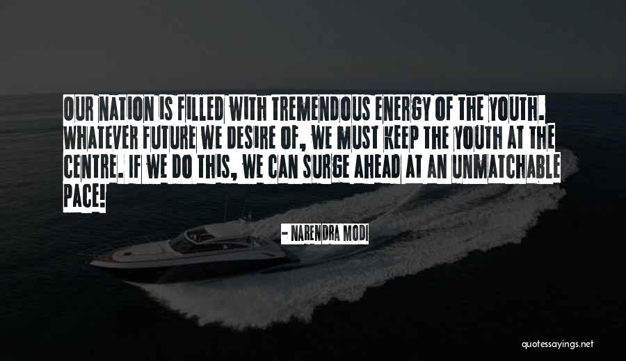 Our Nation Future Quotes By Narendra Modi Our Nation Future Quotes By Narendra Modi