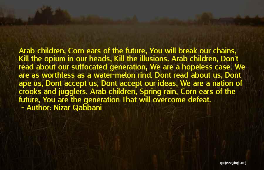 Our Nation Future Quotes By Nizar Qabbani Our Nation Future Quotes By Nizar Qabbani